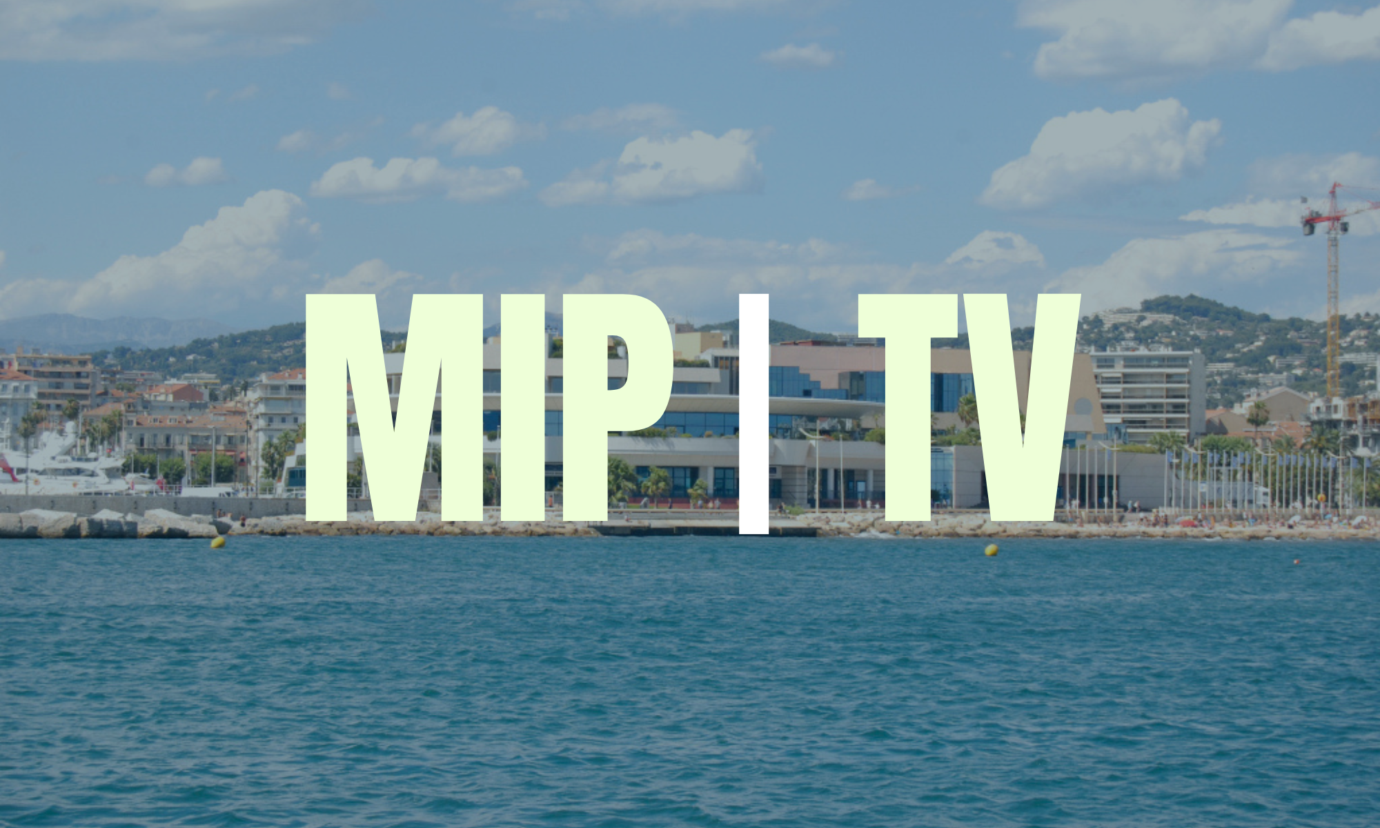 All You Need to Know About MIPTV