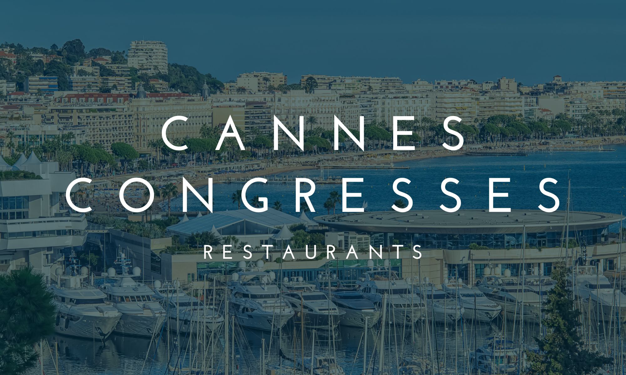 5 Restaurants in Cannes for the Congresses