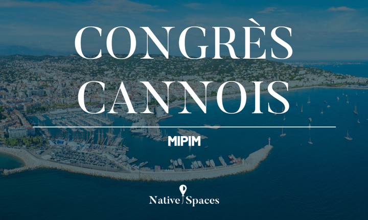 Le MIPIM de Cannes avec Native Spaces