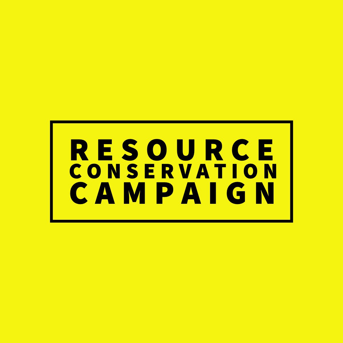 Resource Conservation Campaign