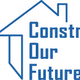 Constructing Our Future