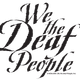 We the Deaf People, Inc.
