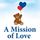 A Mission Of Love