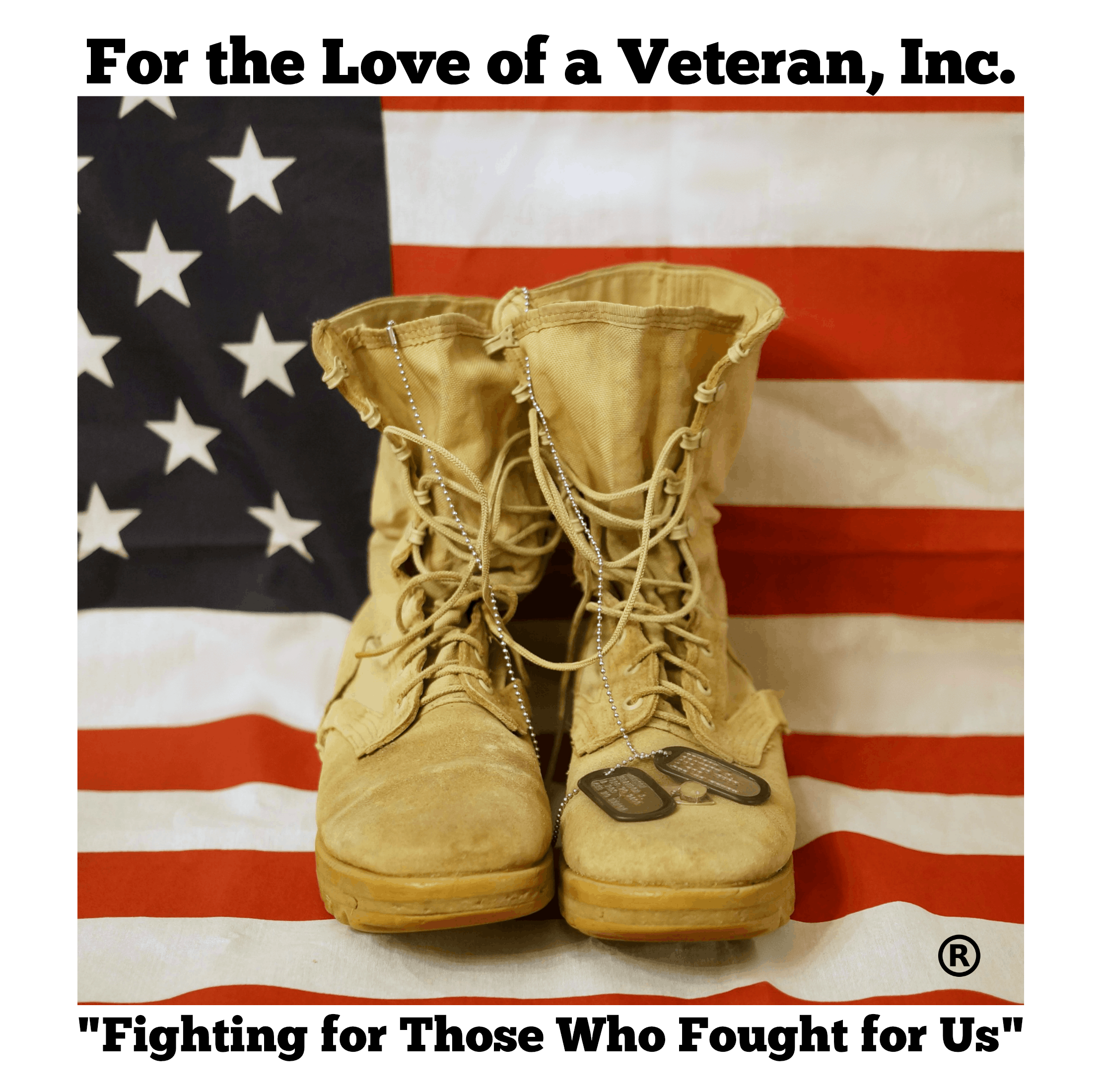 FOR THE LOVE OF A VETERAN, INC.