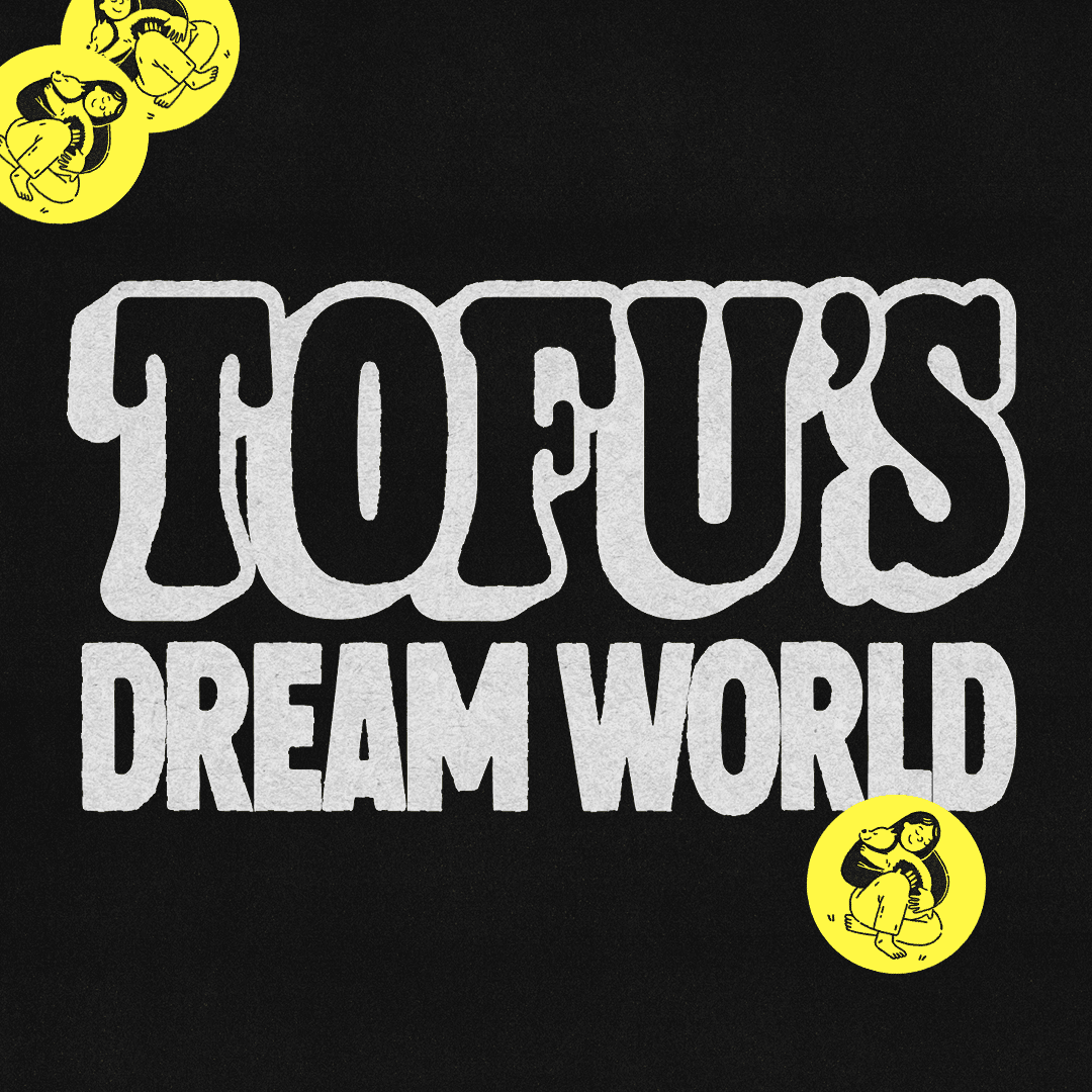 Tofus Dream World