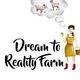 Dream to Reality Farm