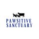 Pawsitive Sanctuary Inc