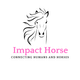 Impact Horse - Connecting Humans and Horses
