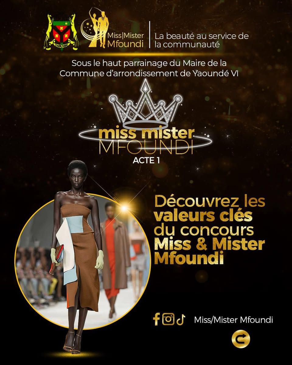  MISS & MISTER MFOUNDI 2025 – PLUS QU’UN CONCOURS, UNE VÉRITABLE EXPÉRIENCE !