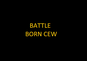 BATTLE BORN CEW