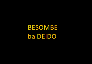 BESOMBE ba DEIDO