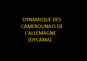 Dynamique des Camerounais de l'allemagne (DYCAMA)