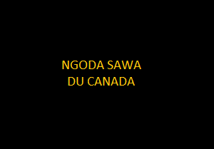 NGODA SAWA DU CANADA 