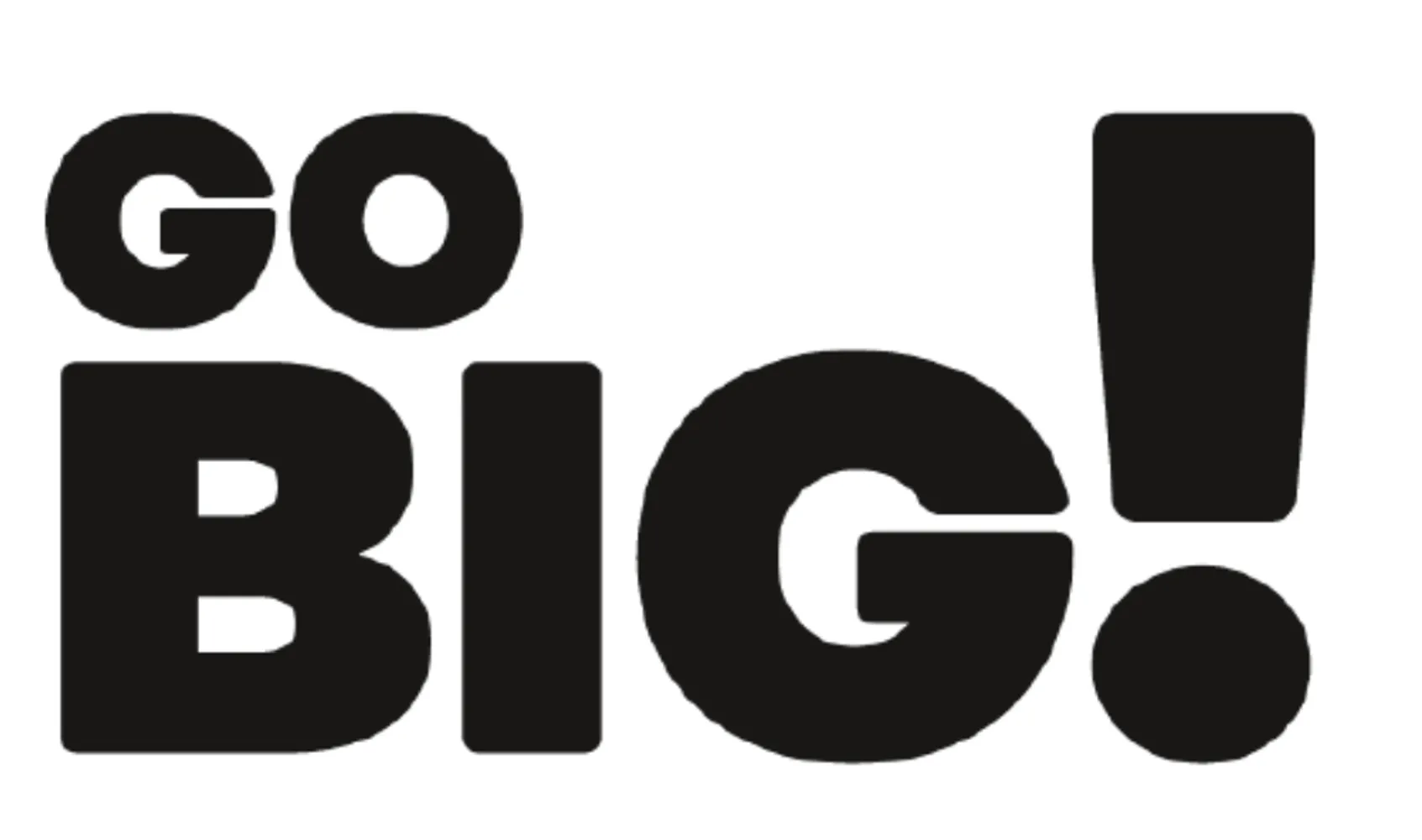 Go Big!