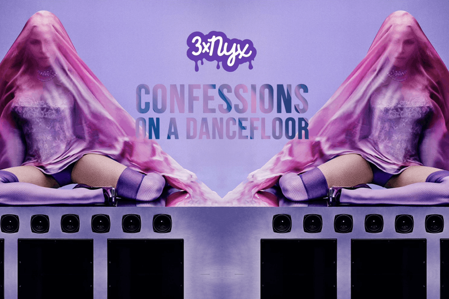 3xNYX: Confessions on a Dance Floor